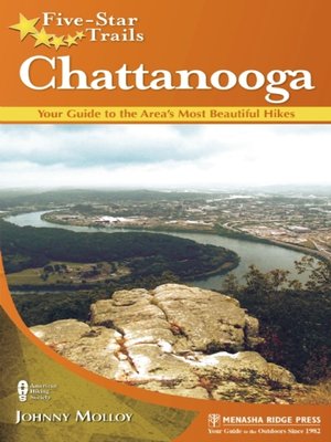 cover image of Chattanooga: Your Guide to the Area's Most Beautiful Hikes